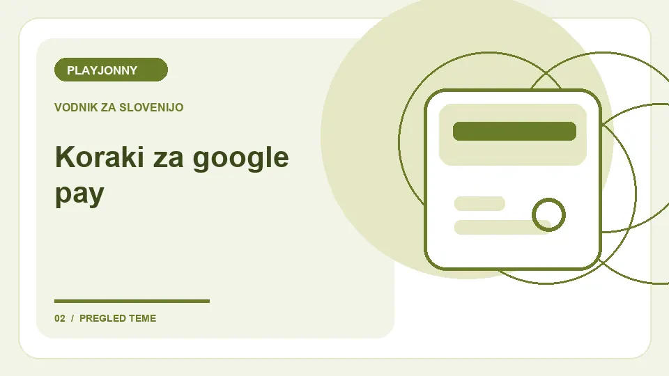 Google Pay na PLAYJONNY – mobilni polog: Koraki za google pay – ilustracija za pregled plačil