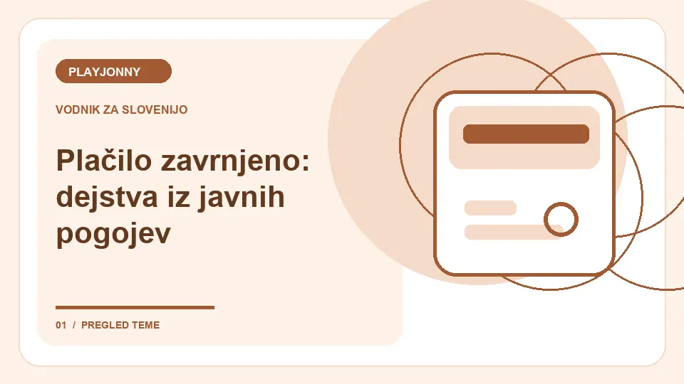 Plačilo zavrnjeno na PLAYJONNY – vzroki in rešitev: Plačilo zavrnjeno: dejstva iz javnih pogojev – ilustracija za pregled plačil